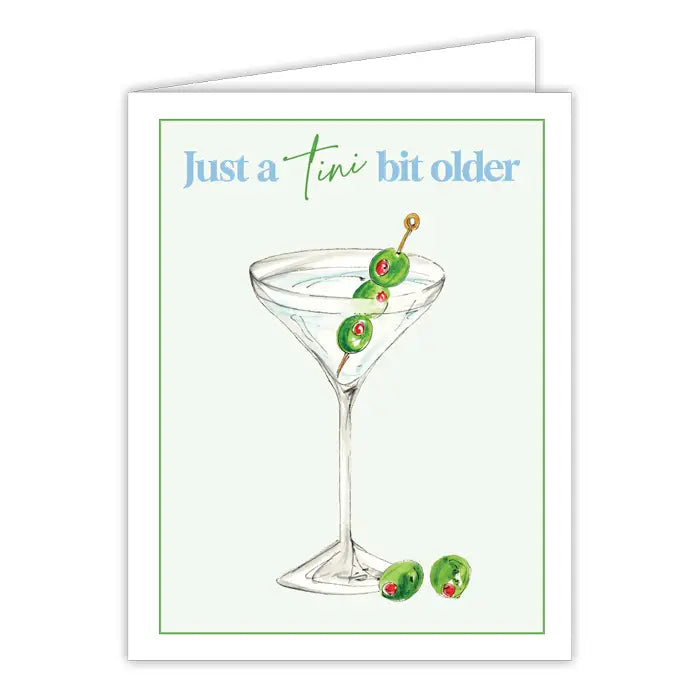 Just A Tini Bit Older Greeting Card