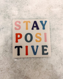 Stay Positive Sticker