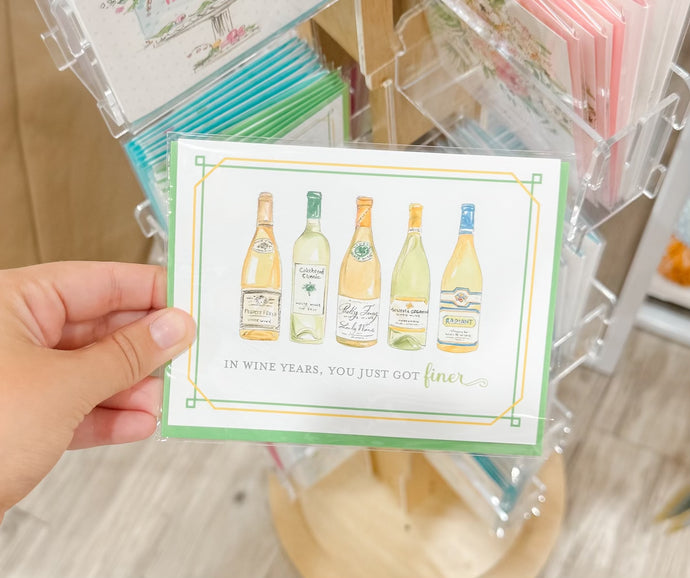 In Wine Years, You Just Got Finer White Wine Bottles Greeting Card