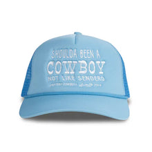 Load image into Gallery viewer, Sendero Provisions Co. Shoulda Been A Cowboy Hat | Blue