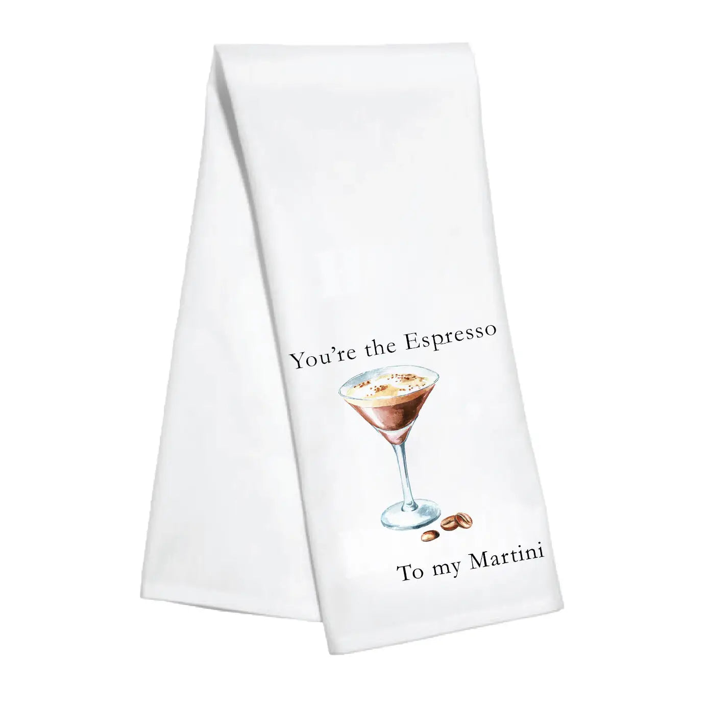 Kitchen Towel | Espresso To My Martini